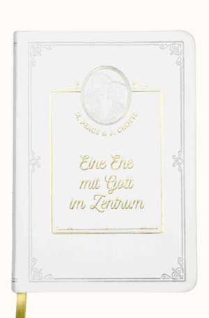 Eine Ehe mit Gott im Zentrum